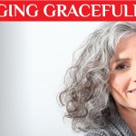 How To Age Gracefully And Live Longer?